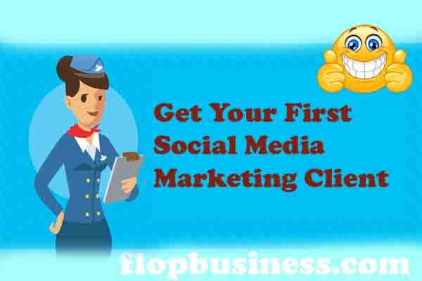 How To Get Your First Social Media Marketing Client?