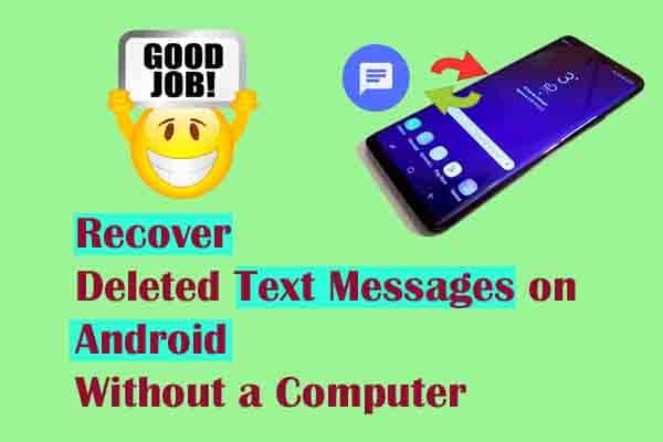 How to Recover Deleted Text Messages on Android Without a Computer?