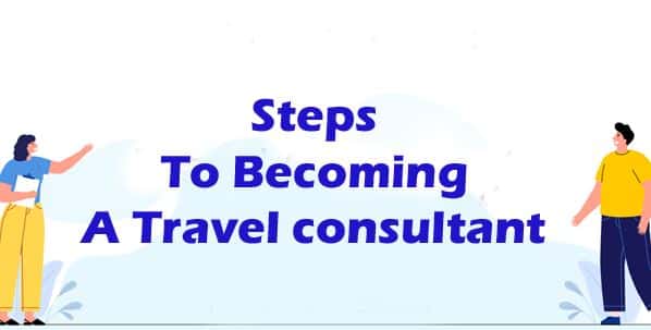 How To Become A Travel Consultant