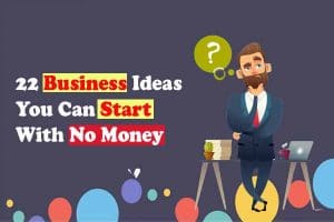 Business You Can Start With No Money